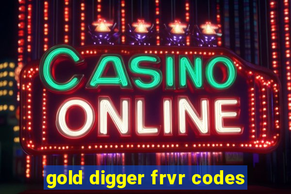 gold digger frvr codes